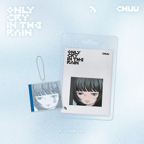 CHUU – The 3rd Mini Album [Only cry in the rain] (Platform ver.)
