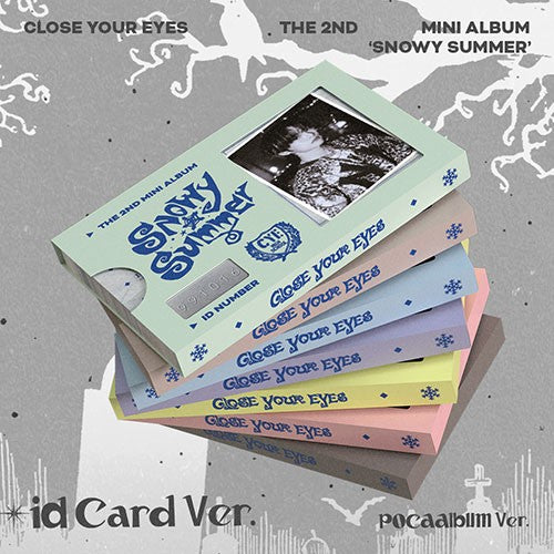 CLOSE YOUR EYES – The 2nd Mini Album [Snowy Summer] (ID Card Ver. / POCAALBUM)