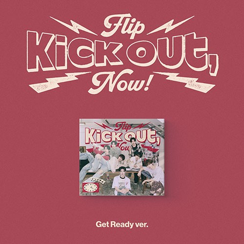 KickFlip – [Kick Out, Flip Now!] (Digipack)