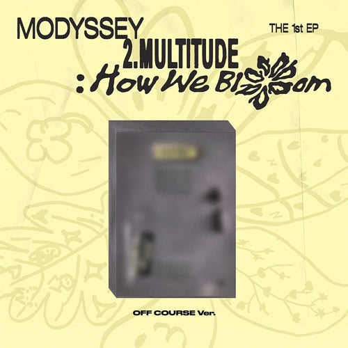 MODYSSEY – The 1st EP [2.Multitude: How We Bloom]