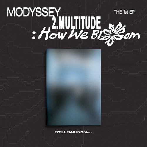 MODYSSEY – The 1st EP [2.Multitude: How We Bloom]
