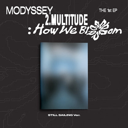 MODYSSEY – The 1st EP [2.Multitude: How We Bloom]