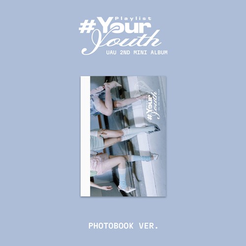 UAU – 2nd Mini Album [Playlist #Your Youth] (PHOTOBOOK VER.)
