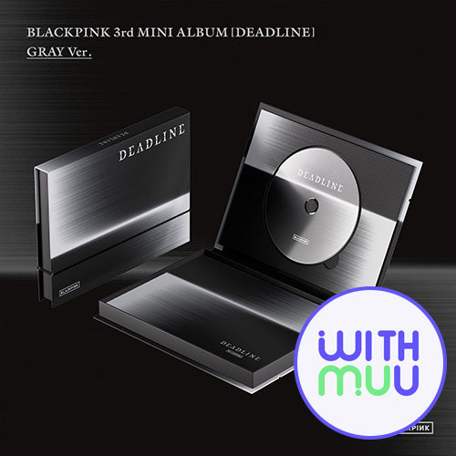 [WITHMUU POB] BLACKPINK – 3rd MINI ALBUM [DEADLINE] (GRAY Ver.)