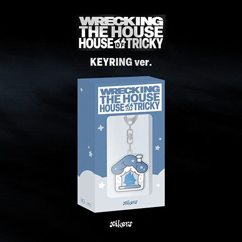 xikers – 6TH MINI ALBUM [HOUSE OF TRICKY : WRECKING THE HOUSE] (KEYRING ver.) (POCAALBUM)