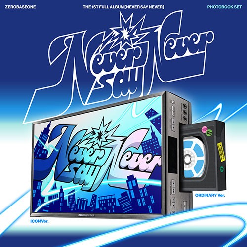 ZEROBASEONE – The 1st Full Album [NEVER SAY NEVER] (PHOTOBOOK Ver. / ICON & ORDINARY)